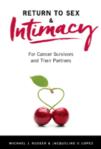 Return to Sex & Intimacy – For Cancer Survivors and their Partners